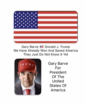 Gary Barve For USA President Is Ready To Take A Bullet For Our USA And For You Our Great American People