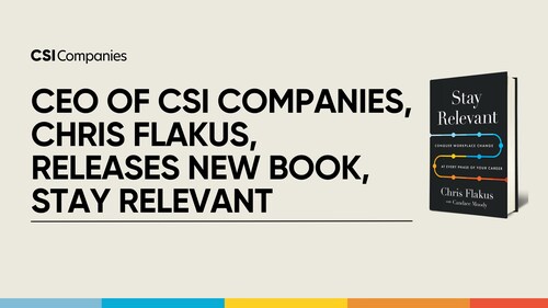 CEO of CSI Companies, Chris Flakus, releases New Book,  Stay Relevant