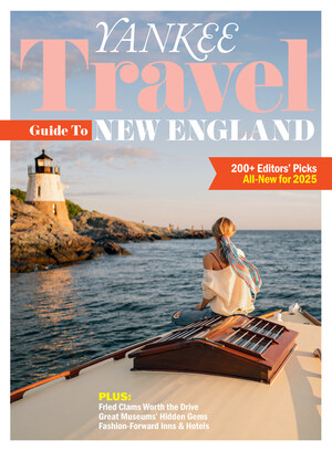 Planning a Summer Trip to New England? Check Out the Best of New England Travel Awards, Featuring 200-Plus Editors' Picks, in the May-June Issue of Yankee Magazine