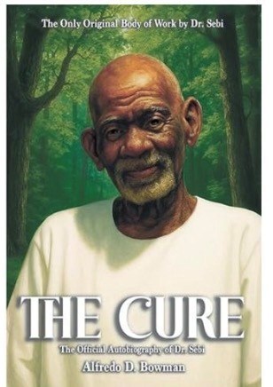Dr. Sebi/ The Cure