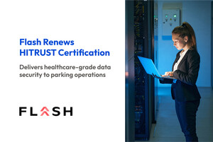 Flash Renews HITRUST Certification, Delivers Healthcare-Grade Data Security to Parking Operations