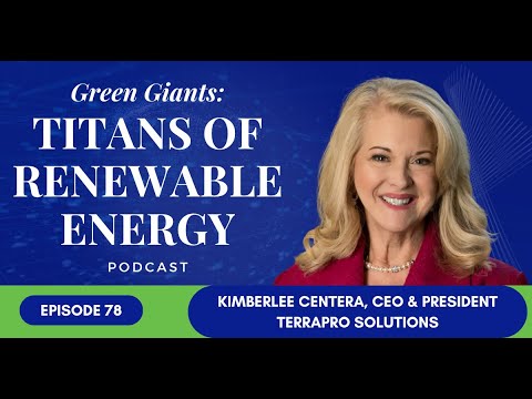 Kimberlee Centera Discusses Power, People, Resilience and Leading Through Uncertainty, with Wes Ashworth, Host of Green Giants: Titians of Renewable Energy Podcast