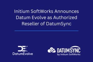 Initium SoftWorks Announces Datum Evolve as an Authorized Reseller of DatumSync