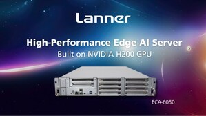 Lanner to Launch High-Performance Edge AI Server ECA-6050 Built on NVIDIA H200 GPU at Computex 2025